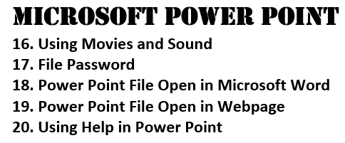 Microsoft PowerPoint Topic 16 to 20